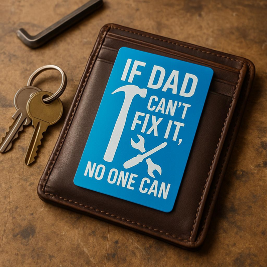 Brown leather wallet with blue card featuring 'If Dad can't fix it, no one can' text on a brown background.