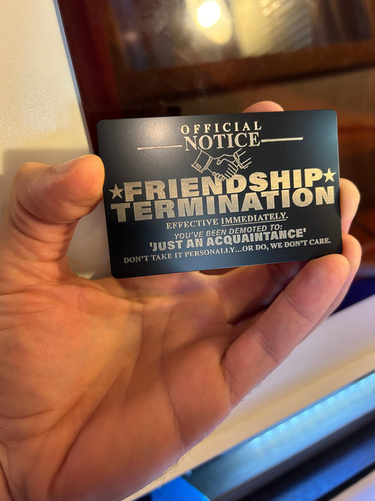 Metal Friendship Termination gag gift card