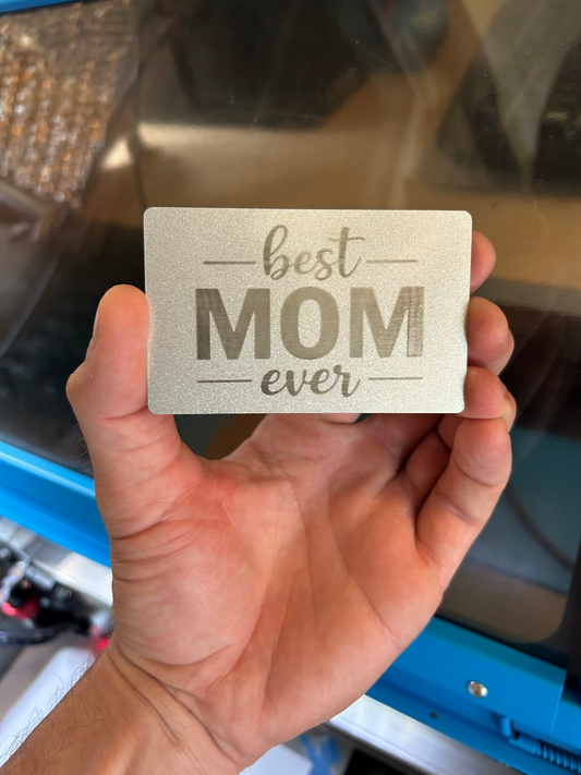 Laser engraved mother's day card with 'best mom ever' text