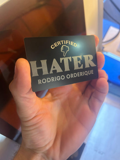 Metal Certified Hater Card, with personalized name engraving