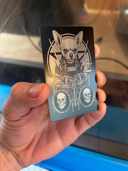 Metal laser engraved "Metal Head Chihuahua" keepsake card