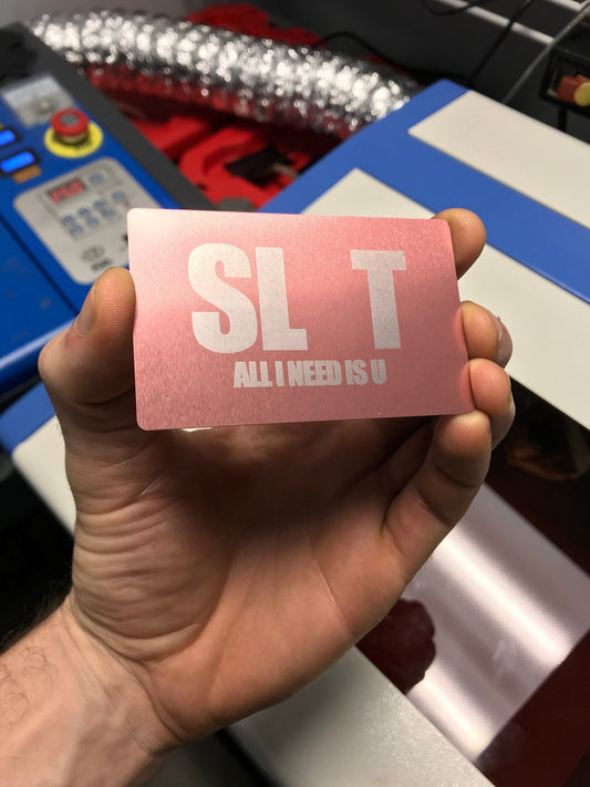 SL*T All I Need Is U, Metal Gag Gift Card, Laser Engraved Anodized Aluminum Rose Gold Friendsgiving Slut Sorority Fraternity Pink Giftcard