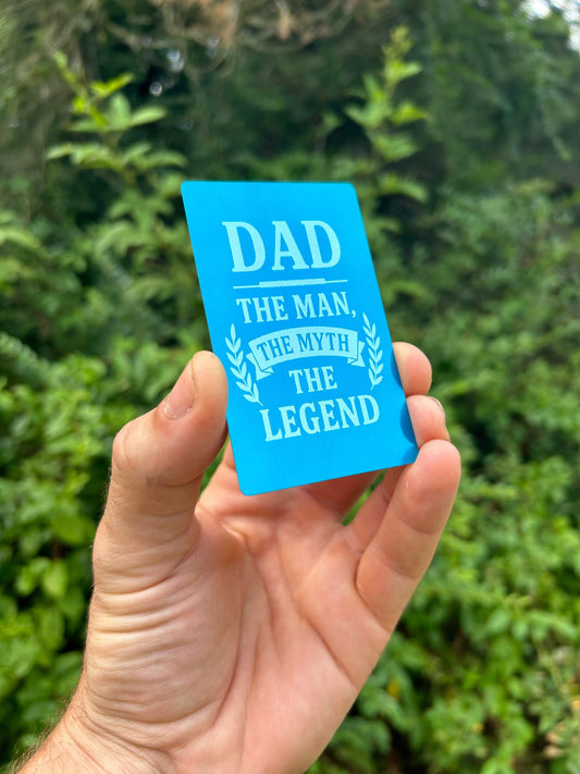 'Dad, The Man, The Myth, The Legend' laser engraved Father's Day Card