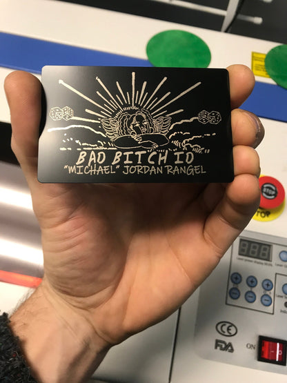 Laser engraved metal bad bitch ID card with personalized name