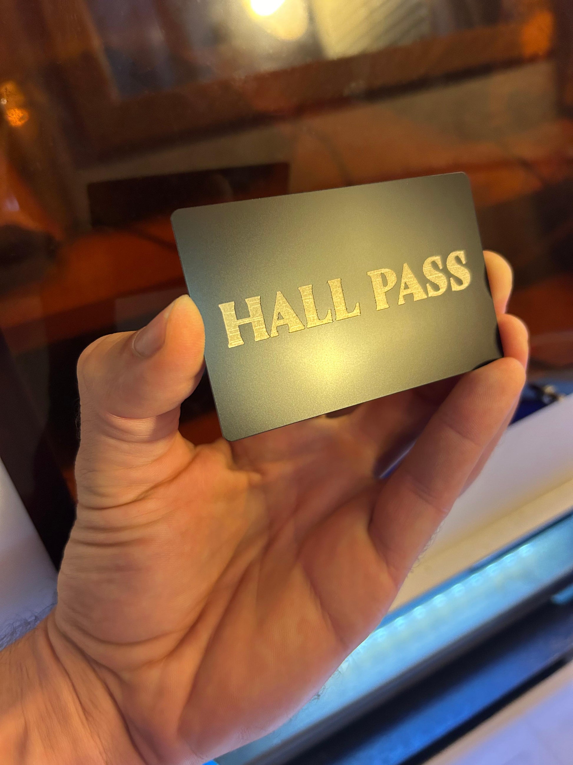 Laser engraved metal "Hall Pass" card