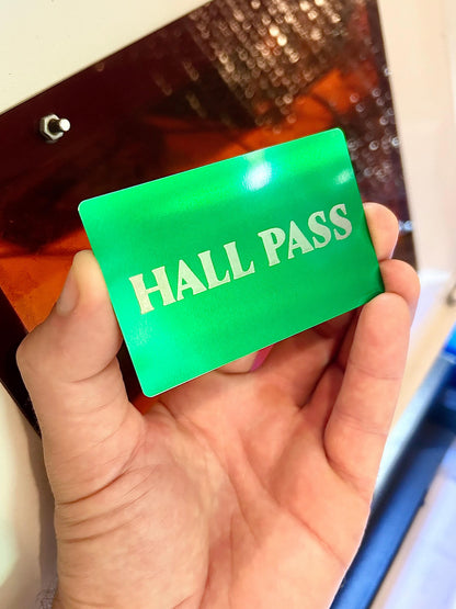Laser engraved metal hall pass card for schools classrooms and personal gag gifts laser engraved in green/silver anodized aluminum