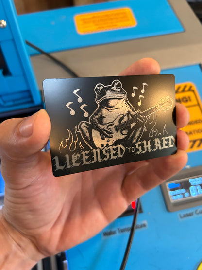 Laser engraved metal "Licensed to Shred" guitarist gag gift