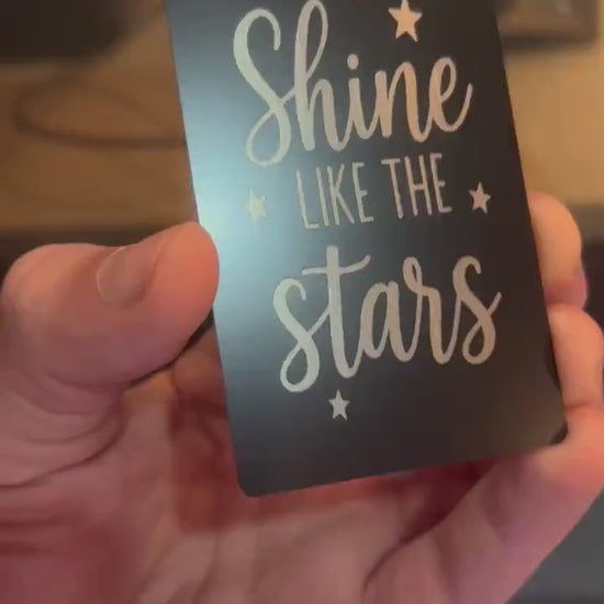 Laser engraved metal Shine Like The Stars keepsake card