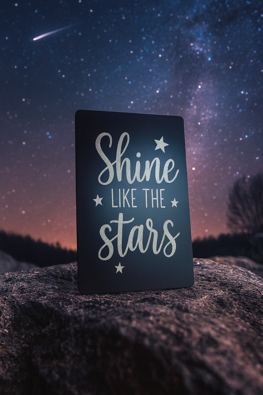 Metal "Shine Like The Stars" mini wallet sized placard, affirmations and inspirational quotes on a star background