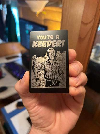 Metal "You're A Keeper" romantic keepsake gift card